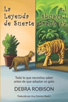 La Leyenda de Suerte: Todo lo que necesitas saber antes de adoptar un gato (Spanish Edition) B08FTJY6FL Book Cover