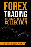 Forex Trading the Complete 4-Book Collection: A Practical Guide to Currency Trading, Forex Strategies, Divergence, Risk Management and Trading Plans B0HG7F8YSS Book Cover