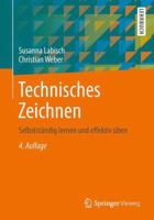 Technisches Zeichnen: Selbstständig lernen und effektiv üben 3834809152 Book Cover