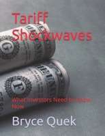Tariff Shockwaves: What Investors Need to Know Now B0F3YZHL72 Book Cover