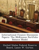 International Finance Discussion Papers: The McKinnon Portfolio Balance Model 1288747616 Book Cover