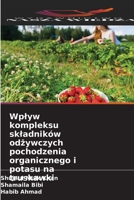 Wplyw kompleksu skladników odzywczych pochodzenia organicznego i potasu na truskawki 6209201598 Book Cover