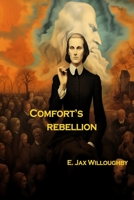 Comfort's Rebellion B0CND5WDSS Book Cover