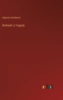 Bothwell: a Tragedy 3368803018 Book Cover