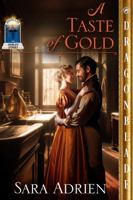 A Taste of Gold: A Regency Historical Romance (Miracles on Harley Street) 1969349549 Book Cover