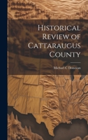 Historical Review of Cattaraugus County 1015102107 Book Cover