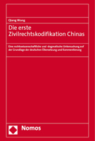 Die Erste Zivilrechtskodifikation Chinas: Eine Rechtswissenschaftliche Und -Dogmatische Untersuchung Auf Der Grundlage Der Deutschen Ubersetzung Und Kommentierung 3756006476 Book Cover