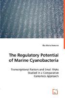 The Regulatory Potential of Marine Cyanobacteria 3836486059 Book Cover