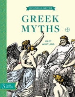 Imitation in Writing: Greek Myths (Imitation in Writing) 1930443129 Book Cover