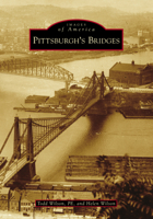 Pittsburgh's Bridges (Images of America: Pennsylvania) 1467134244 Book Cover