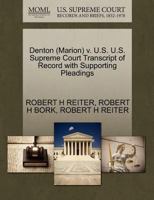 Denton (Marion) v. U.S. U.S. Supreme Court Transcript of Record with Supporting Pleadings 1270640186 Book Cover