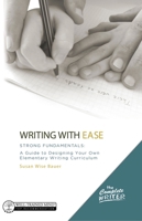 Writing With Ease: Strong Fundamentals (The Complete Writer) 193333925X Book Cover