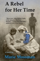 A Rebel for Her Time 177729374X Book Cover