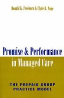 Promise and Performance in Managed Care: The Prepaid Group Practice Model 0801863600 Book Cover