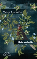 Hubo un jardín (Spanish Edition) 8483933098 Book Cover