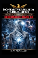 Kontaktversuch im Carina-Nebel: Geheimakte Mars 40 B09CCCQF3R Book Cover