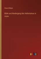 Bl Te Und Niedergang Des Hellenismus in Asien 386382671X Book Cover