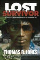 Lost Survivor: The Novel of a Black Soldier's Journey to Vietnam and Back 0975884069 Book Cover