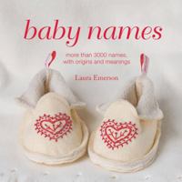 Baby Names: More than 3000 names, with origins and meanings 1849753725 Book Cover