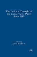The Political Thought of the Conservative Party Since 1945 1403949077 Book Cover