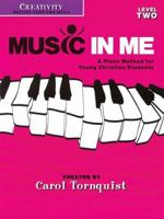 Music in Me - A Piano Method for Young Christian Students: Creativity Level 2 1423418891 Book Cover