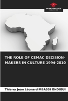 The Role of Cemac Decision-Makers in Culture 1994-2010 6208991986 Book Cover