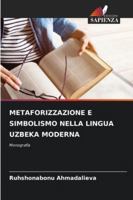 Metaforizzazione E Simbolismo Nella Lingua Uzbeka Moderna 6209322654 Book Cover