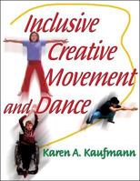 Inclusive Creative Movement and Dance 0736048634 Book Cover