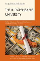 The Indispensable University: Higher Education, Economic Development, and the Knowledge Economy 1607090791 Book Cover
