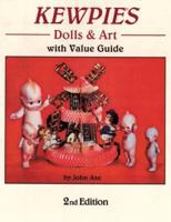 Kewpies Dolls & Art With Value Guide: Dolls & Art, With Value Guide (Kewpies Dolls & Art) 0875885896 Book Cover