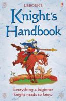 The Usborne Official Knight's Handbook: Be a Knight Overnight 0746066775 Book Cover