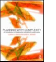 Planning with Complexity: An Introduction to Collaborative Rationality for Public Policy 0415779324 Book Cover