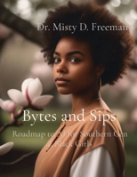 Bytes and Sips: Roadmap to AI for Southern Gen Z Black Girls B0CNCYTDPT Book Cover