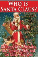 The Story Of Santa Klaus: Told For Children Of All Ages From Six To Sixty 1558889221 Book Cover