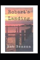 Robert's Landing 173098567X Book Cover