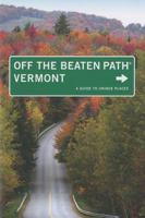 Vermont Off the Beaten Path, 8th: A Guide to Unique Places (Off the Beaten Path Series) 076274880X Book Cover