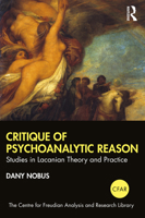 Critique of Psychoanalytic Reason: Studies in Lacanian Theory and Practice 1032172118 Book Cover