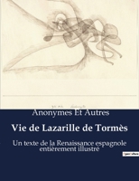 Vie de Lazarille de Tormès: Un texte de la Renaissance espagnole entièrement illustré B0BTGF57BD Book Cover