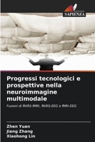 Progressi tecnologici e prospettive nella neuroimmagine multimodale (Italian Edition) 6209986706 Book Cover
