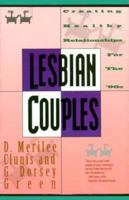 Lesbian Couples: Creating Healthy Relationships for the 90s 1878067370 Book Cover