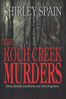 The Koch Creek Murders (A Killer Among Us Thriller) B0GKV9KP4Z Book Cover