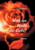 Und wo bleibt die Liebe ? 3831114846 Book Cover