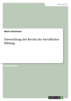 Entwicklung des Rechts der beruflichen Bildung 3640510232 Book Cover