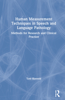 Human Measurement Techniques in Speech and Language Pathology: Methods for Research and Clinical Practice 0367512734 Book Cover