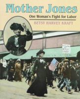 Mother Jones: One Woman's Fight for Labor 0395671639 Book Cover
