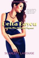 Delta Bayou and the Miss Dixieland Pageant 1976112869 Book Cover