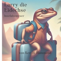 Larry die Eidechse, Inselabenteuer (Larry the Lizard) (German Edition) B0D1Y7WMLN Book Cover