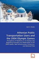 Athenian Public Transportation Users and the 2004 Olympic Games 3639307615 Book Cover