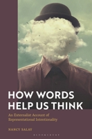 How Words Help Us Think: An Externalist Account of Representational Intentionality 1350266825 Book Cover