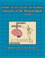 Whimsy Word Search, Anatomy of the Human Body, Letters 1793885206 Book Cover